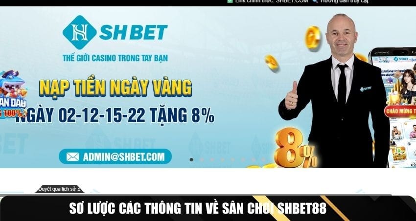 Sơ lược c&aacute;c th&ocirc;ng tin về s&acirc;n chơi SHBET88