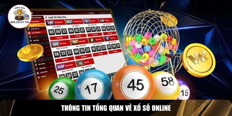 Th&ocirc;ng tin tổng quan về xổ số online