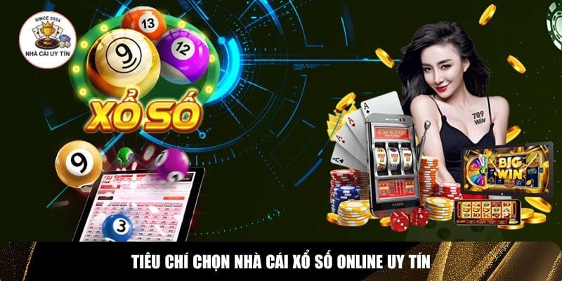 Ba ti&ecirc;u ch&iacute; quan trọng cần xem x&eacute;t trước khi tham gia chơi xổ số online